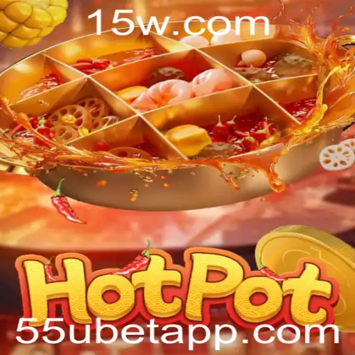 Descubra o Fascinante Mundo de Hotpot com 55ubet