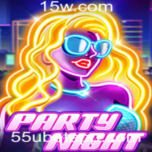 PartyNight: A Excitante Experiência do Jogo Com 55ubet